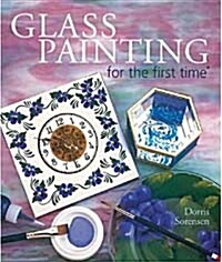 Glass Painting for the First Time (Paperback)