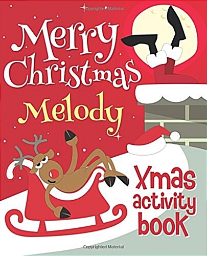 Merry Christmas Melody - Xmas Activity Book: (Personalized Childrens Activity Book) (Paperback)