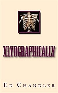 Xlyographically (Paperback)