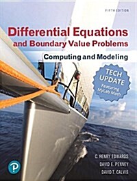 Differential Equations and Boundary Value Problems: Computing and Modeling (Tech Update) and Mylab Math with Pearson Etext -- 24-Month Access Card Pac (Hardcover, 5)