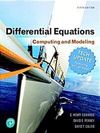 Differential Equations: Computing and Modeling Tech Update, Books a la Carte, and Mylab Math with Pearson Etext -- 24-Month Access Card Packag (Hardcover, 5)