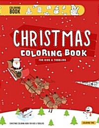 Christmas Coloring Book: For Kids and Toddlers (Paperback)