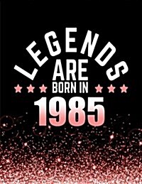 Legends Are Born in 1985: Birthday Notebook/Journal for Writing 100 Lined Pages, Year 1985 Birthday Gift for Women, Keepsake (Pink & Black) (Paperback)