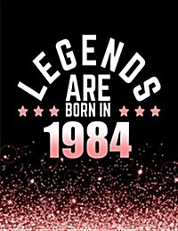 Legends Are Born in 1984: Birthday Notebook/Journal for Writing 100 Lined Pages, Year 1984 Birthday Gift for Women, Keepsake (Pink & Black) (Paperback)
