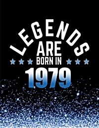 Legends Are Born in 1979: Birthday Notebook/Journal for Writing 100 Lined Pages, Year 1979 Birthday Gift for Men, Keepsake (Blue & Black) (Paperback)