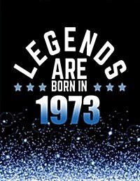 Legends Are Born in 1973: Birthday Notebook/Journal for Writing 100 Lined Pages, Year 1973 Birthday Gift for Men, Keepsake (Blue & Black) (Paperback)