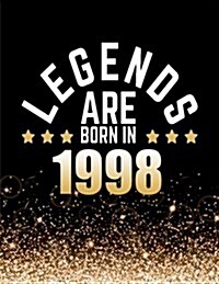 Legends Are Born in 1998: Birthday Notebook/Journal for Writing 100 Lined Pages, Year 1998 Birthday Gift, Keepsake Book (Gold & Black) (Paperback)