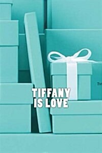 Tiffany Is Love (Paperback)