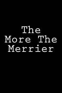 The More the Merrier: Notebook (Paperback)