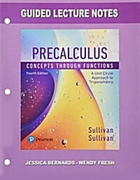 Guided Lecture Notes for Precalculus: Concepts Through Functions, a Unit Circle Approach to Trigonometry (Loose Leaf, 4)