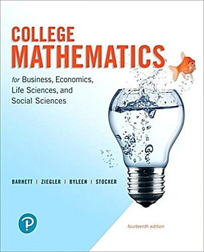 College Mathematics for Business, Economics, Life Sciences, and Social Sciences and Mylab Math with Pearson Etext -- 24-Month Access Card Package [Wit (Hardcover, 14)