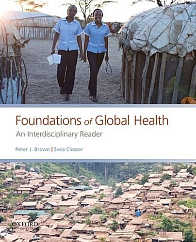 Foundations of Global Health: An Interdisciplinary Reader (Paperback)