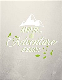 And So... the Adventure Begins, Notebook, 5x5 Quad Rule Graph Paper: 101 Sheets / 202 Pages (Paperback)