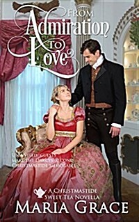 From Admiration to Love: The Darcys Second Christmas: A Pride and Prejudice Sequel (Paperback)