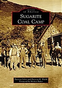 Sugarite Coal Camp (Paperback)