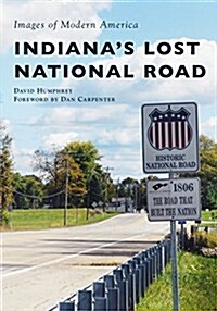 Indianas Lost National Road (Paperback)