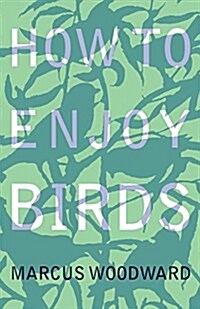 How to Enjoy Birds (Paperback)