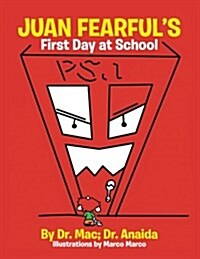 Juan Fearfuls First Day at School (Paperback)