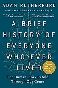 A Brief History of Everyone Who Ever Lived: The Human Story Retold Through Our Genes (Paperback)