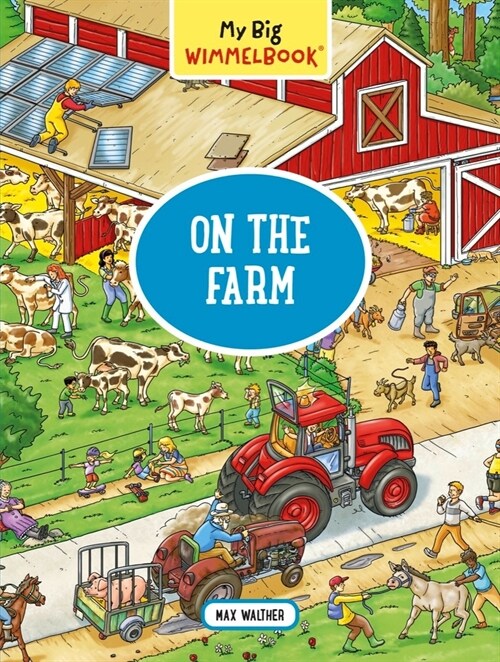 My Big Wimmelbook(r) - On the Farm: A Look-And-Find Book (Kids Tell the Story) (Board Books)