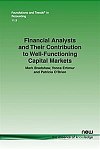 Financial Analysts and Their Contribution to Well-Functioning Capital Markets (Paperback)