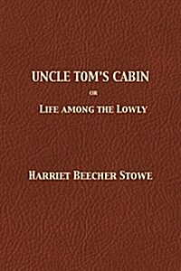 Uncle Toms Cabin (Paperback)