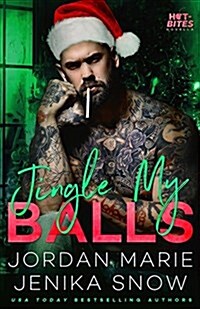 Jingle My Balls (Hot-Bites Novella) (Paperback)