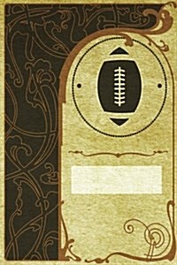 Monogram Football, American Notebook: Blank Journal Diary Log (Paperback)