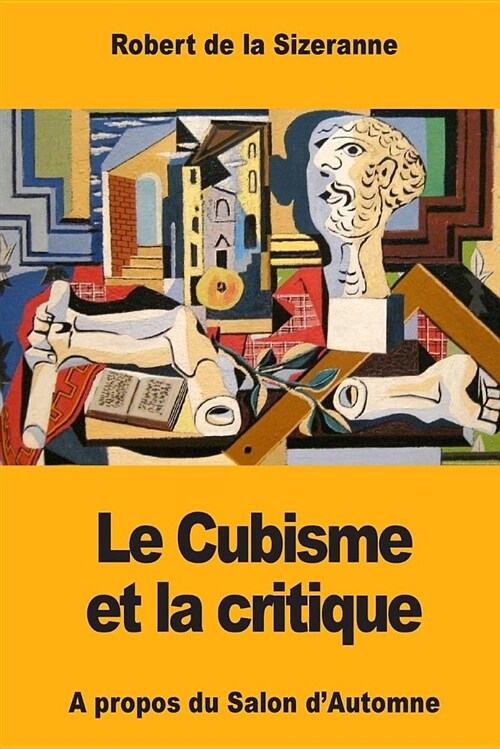 Le Cubisme Et La Critique (Paperback)