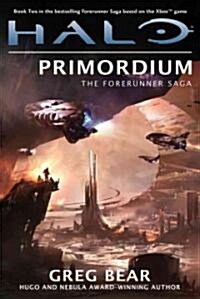 Halo: Primordium: Book Two of the Forerunner Saga (Hardcover)