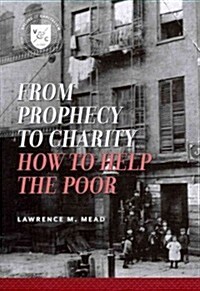 From Prophecy to Charity: How to Help the Poor (Paperback)