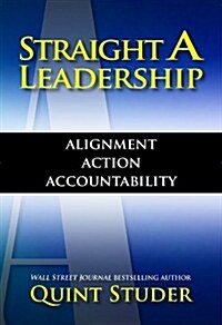 [중고] Straight a Leadership: Alignment, Action, Accountability (Paperback)