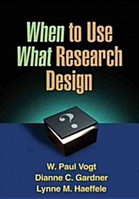When to Use What Research Design (Paperback)