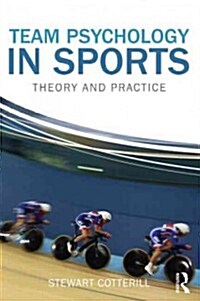 Team Psychology in Sports : Theory and Practice (Hardcover)