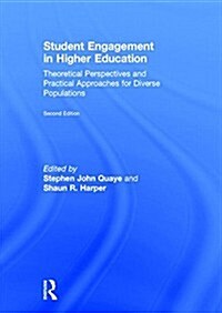 Student Engagement in Higher Education : Theoretical Perspectives and Practical Approaches for Diverse Populations (Hardcover, 2 New edition)