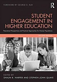 Student Engagement in Higher Education : Theoretical Perspectives and Practical Approaches for Diverse Populations (Paperback, 2 New edition)