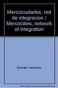 Mercociudades, red de integracion / Mercocities, network of integration (Paperback)