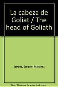 La cabeza de Goliat / The head of Goliath (Paperback)