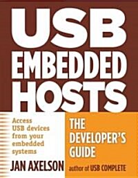 USB Embedded Hosts: The Developers Guide (Paperback)