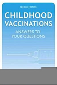 Childhood Vaccinations: Answers to Your Questions (Paperback, 2)