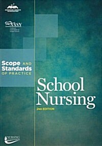 School Nursing: Scopes and Standards of Practice (Paperback, 2nd)