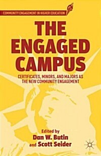 The Engaged Campus : Certificates, Minors, and Majors as the New Community Engagement (Hardcover)