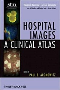 Hospital Images: A Clinical Atlas (Paperback)