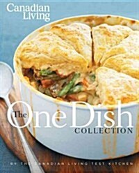 Canadian Living: The One-Dish Collection (Paperback)