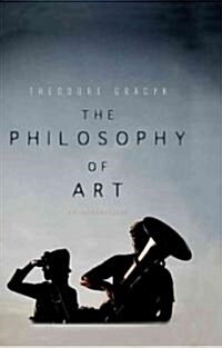 The Philosophy of Art : An Introduction (Hardcover)