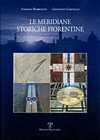 Le Meridiane Storiche Fiorentine (Paperback)