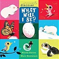 What Will I Be? (Hardcover, 2)