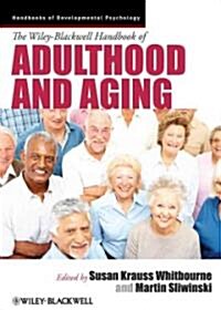 The Wiley-Blackwell Handbook of Adulthood and Aging (Hardcover)