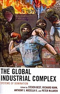The Global Industrial Complex: Systems of Domination (Paperback)