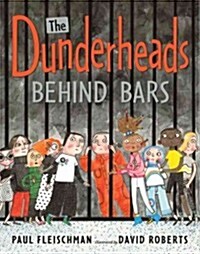 The Dunderheads Behind Bars (Hardcover)